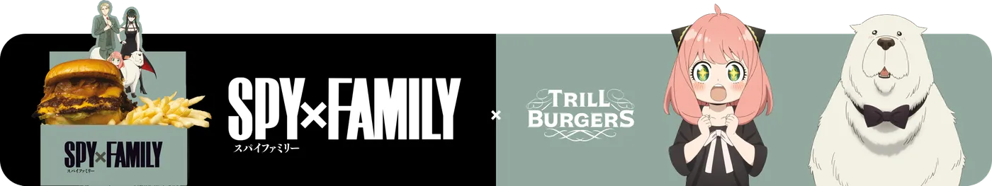 Wide banner in three panels. On the left, over black, a burger box holds a double cheeseburger and fries; its sage green front panel carries the Spy x Family logo with a Japanese subtitle, and above the box a die cut group of four Spy x Family characters stands together: a blond man in an olive suit, a dark haired woman in a black dress, a small pink haired girl and a large white dog. In the centre, white letters read SPY x FAMILY with the Japanese subtitle beneath, then a multiplication sign, then the ornate white Trill Burgers wordmark on sage green. On the right, over sage green, the pink haired girl stands with her hands raised beside the large white dog, which wears a black bow tie.